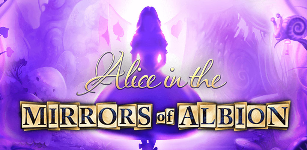 Alice in the Mirrors of Albion Alice in the Mirrors of Albion