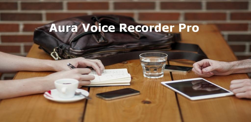 Aura Voice Recorder Pro Aura Voice Recorder Pro