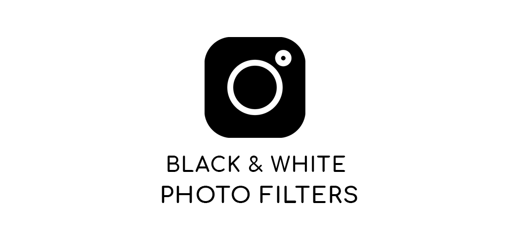 Black & White Photo Filters Black & White Photo Filters