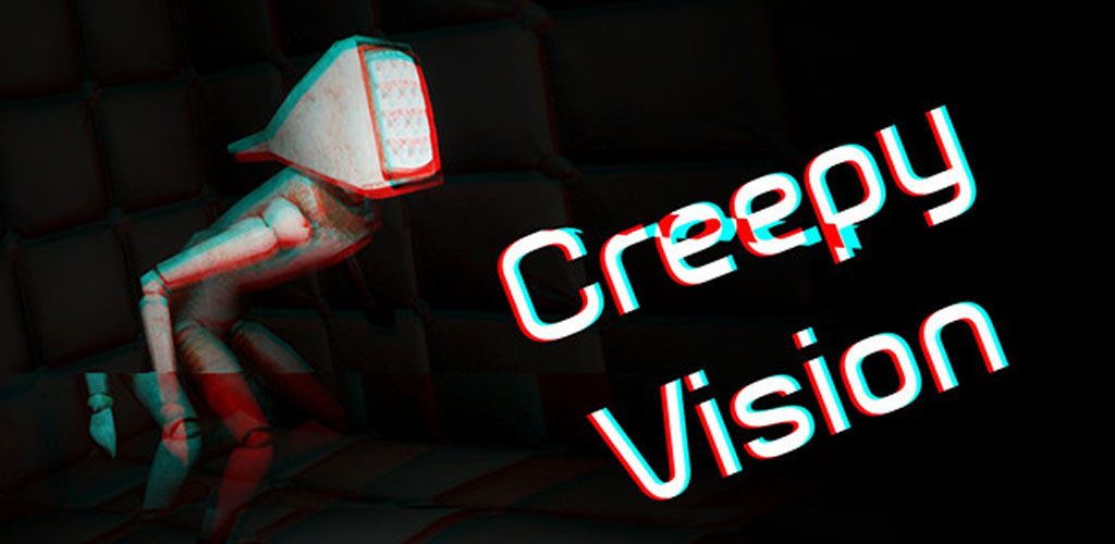 Creepy Vision Creepy Vision