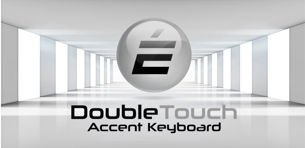 Double Touch Accent Keyboard - Accents Keyboard Double Touch Accent Keyboard - Accents Keyboard