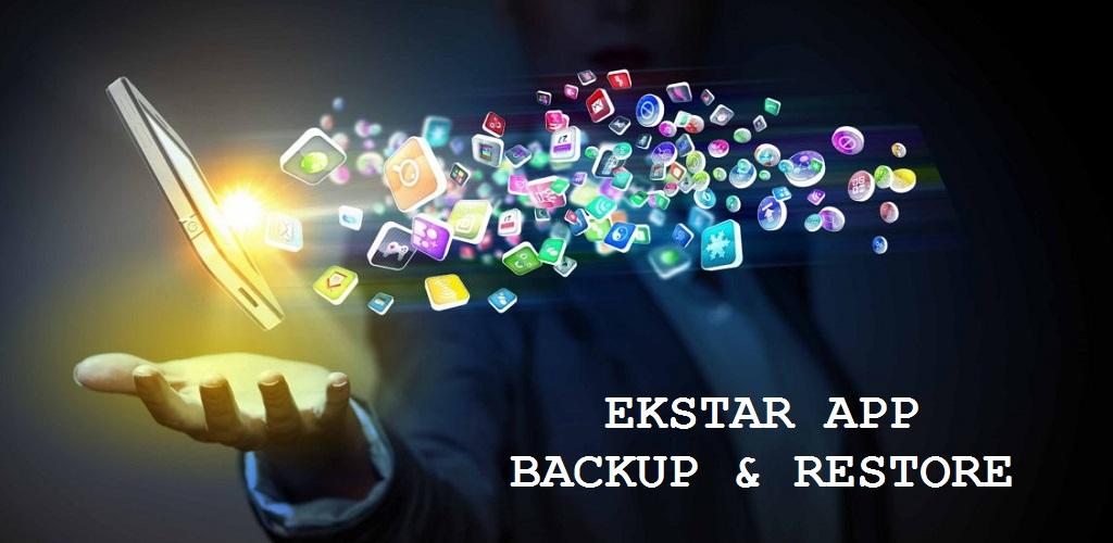 Ekstar App Backup & Restore