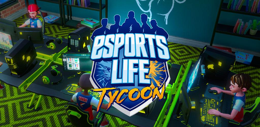 Esports Life Tycoon