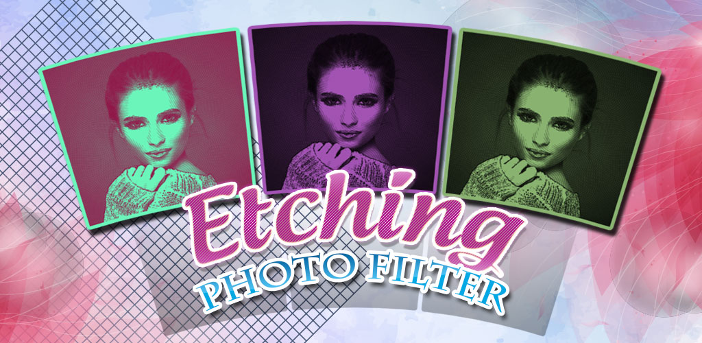 Etching - Photo Filters Etching - Photo Filters