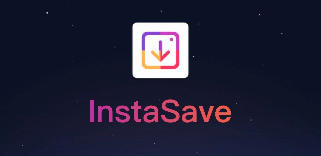 InstaSave - Photo & Video Downloader for Instagram