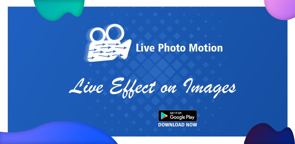 Live Photo In Motion Live Effect Live Photo In Motion Live Effect
