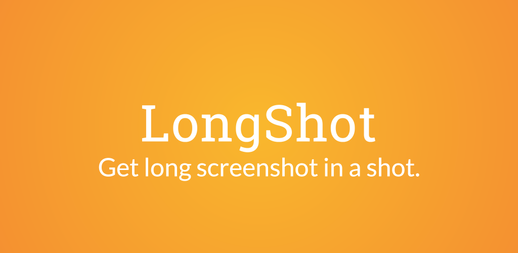 LongShot for long screenshot