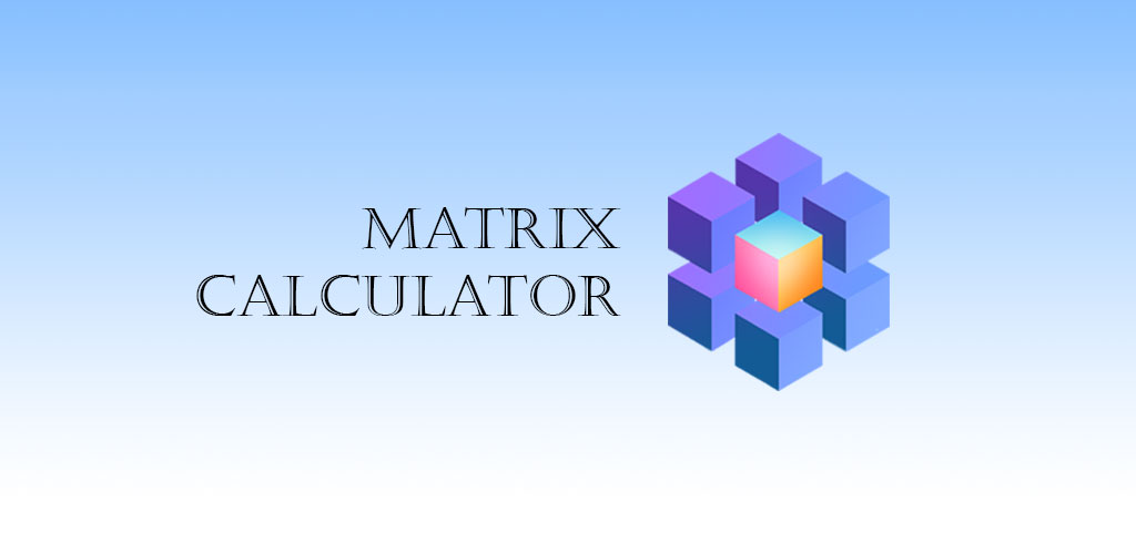 Matrix calculator Matrix calculator