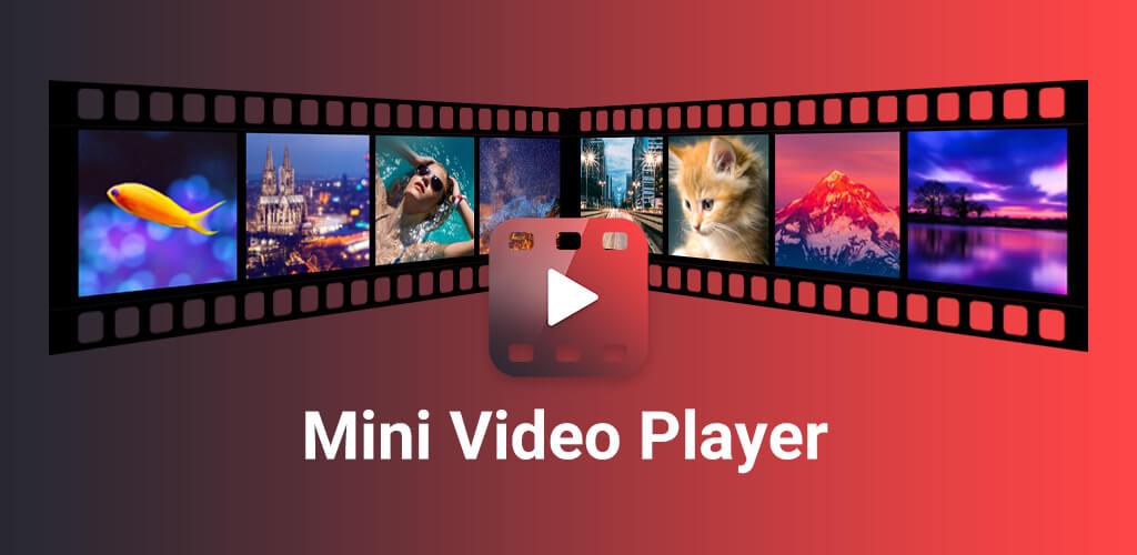Mini VideoPlayer - HD Android Player