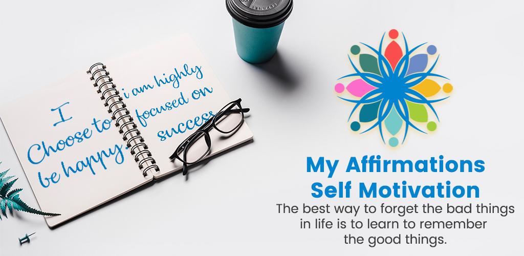 My Affirmations - Self Motivation Full My Affirmations - Self Motivation Full