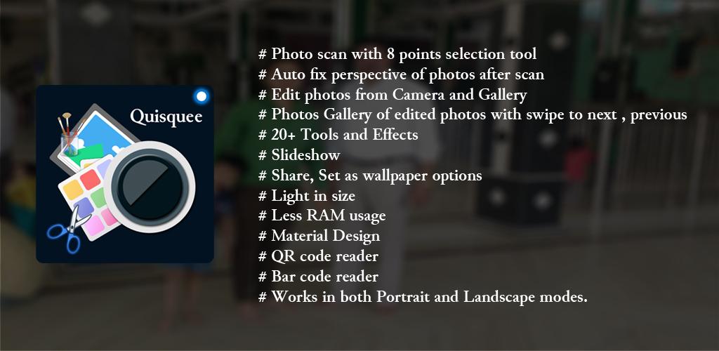 Photo Scan, Photo Editor - Quisquee Pro Photo Scan, Photo Editor - Quisquee Pro