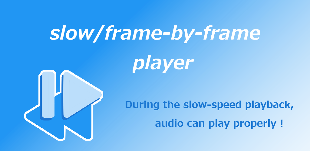Slow motionFrame Player Slow motionFrame Player