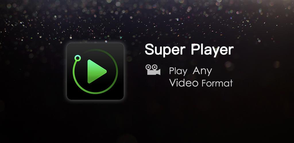 Super Player - Video Player All Format HD
