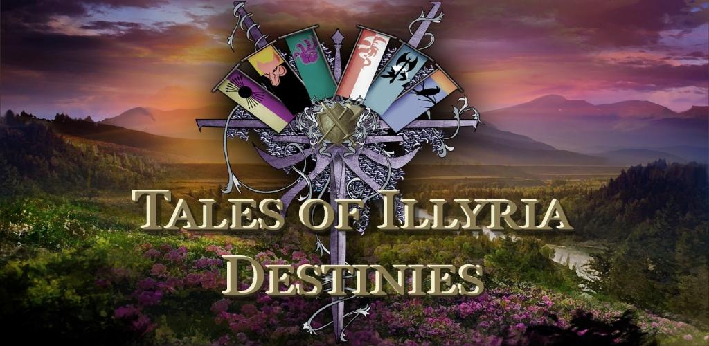 Tales of Illyria Destinies Tales of Illyria Destinies