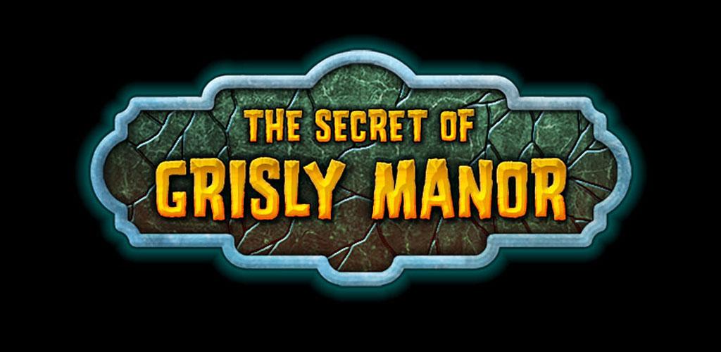 The Secret of Grisly Manor The Secret of Grisly Manor