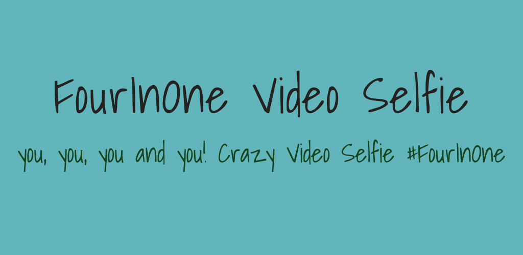 FourInOne Video Selfie FourInOne Video Selfie