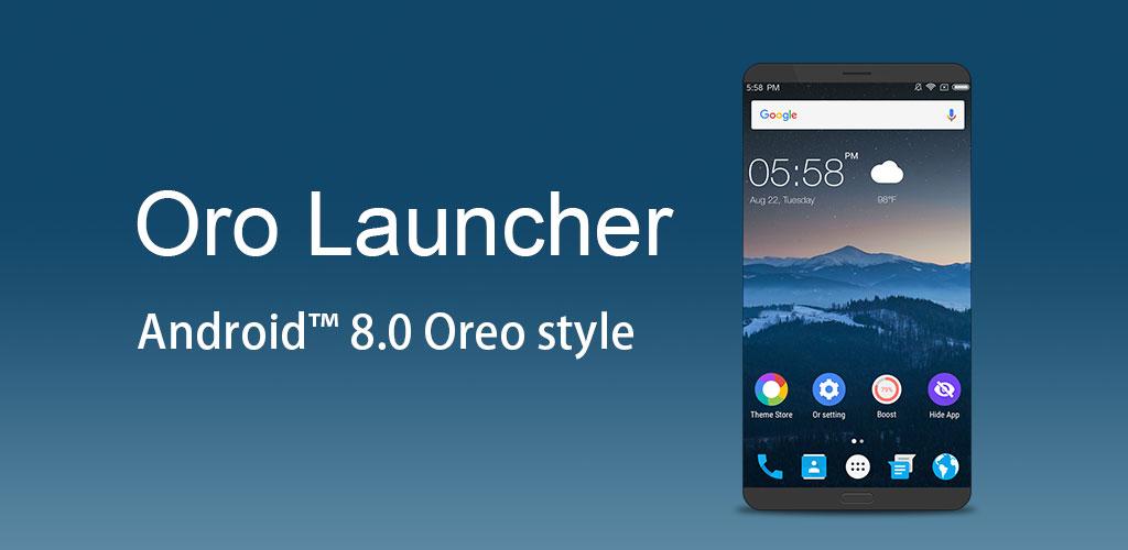 Oro Launcher Prime - Launcher with Android O 8.0 Oreo Oro Launcher Prime - Launcher with Android O 8.0 Oreo