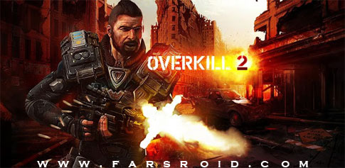 Download Overkill 2 - Action and Shooting Game for Android + Data File Download Overkill 2 - Action and Shooting Game for Android + Data File