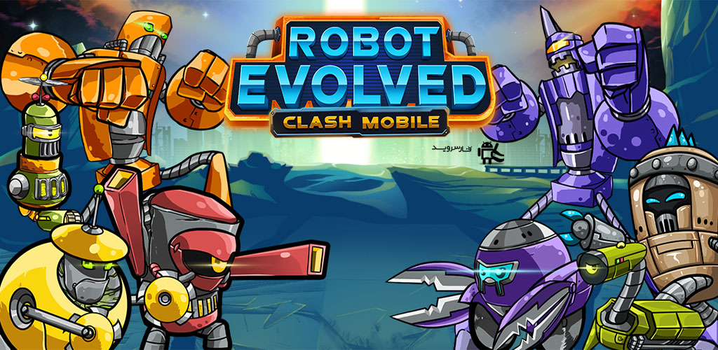 Robot Evolved: Clash Mobile Robot Evolved: Clash Mobile