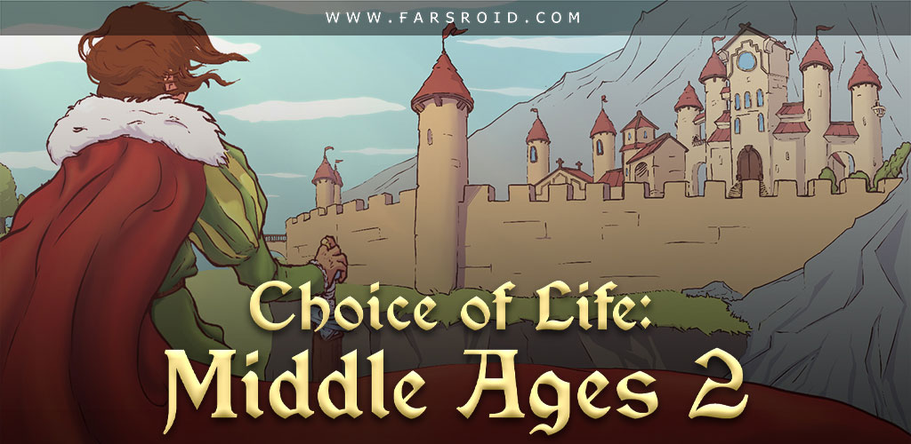 Choice of Life: Middle Ages 2 2 Choice of Life: Middle Ages 2