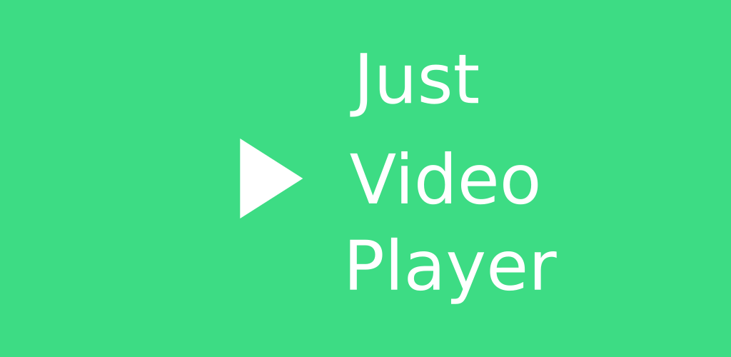 Just (Video) Player Just (Video) Player