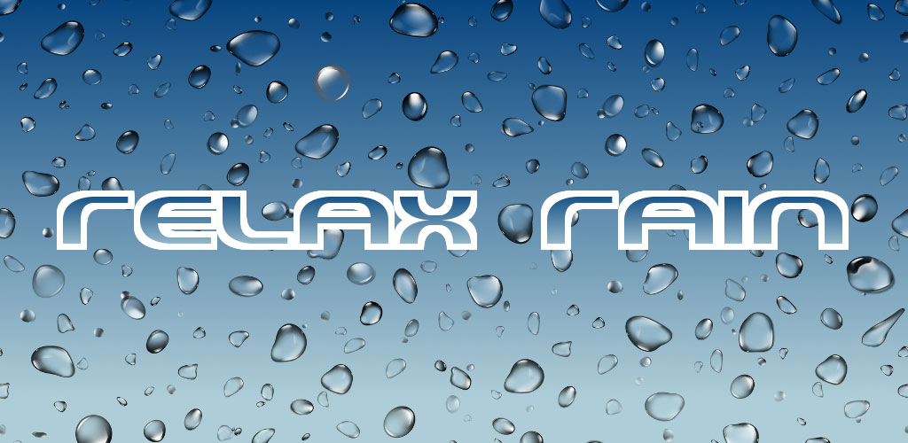Relax Rain - Rain sounds Full Relax Rain - Rain sounds Full