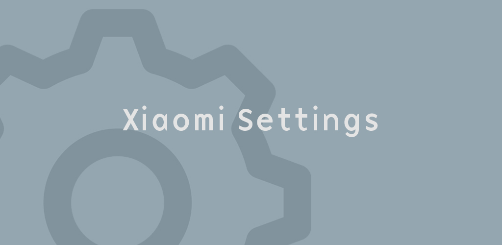 Xiaomi Settings Xiaomi Settings